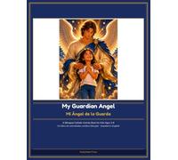 My Guardian Angel: Mi Ángel de la Guarda: A Bilingual Catholic Activity Book for Kids Ages 4-8