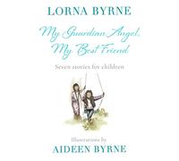 My Guardian Angel, My Best Friend: Seven stories for children