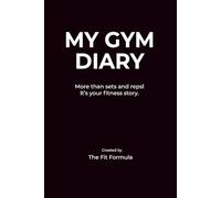 My Gym Diary: More Than Sets and Reps