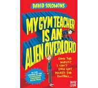 My gym teacher is an alien overlord (My Brother is a Superhero)