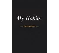 My Habits: A Workbook For Building Good Habits And Daily Consistency | Part 5
