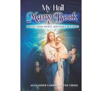 My Hail Mary Book: Protection, Peace, and Daily Blessing