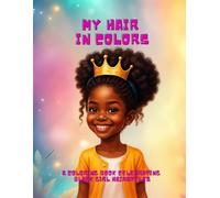 My hair in colors: A coloring book celebrating black girl Hairstyles