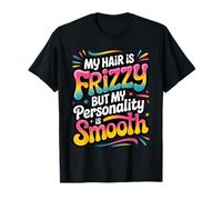 MY Hair IS Frizzy BUT MY Personality IS Smooth Retro Style Camiseta