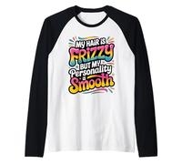 MY Hair IS Frizzy BUT MY Personality IS Smooth Retro Style Camiseta Manga Raglan