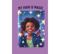 My Hair Is Magic