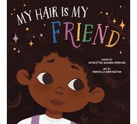 My Hair Is My Friend