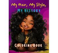 My Hair, My Style, My History