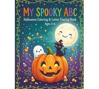 My Halloween ABC Coloring Book: Color, Learn & Trace from A to Z