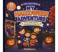 My Halloween Adventure: A Cozy Halloween Storytelling Coloring Book for Kids Ages 4-8 (Little Lantern Worlds)