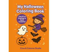 My Halloween Coloring Book: Easy & Fun Drawings to Spark Creativity! (Crea y Colorea - Libros de Actividades)