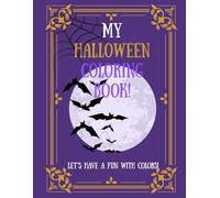 My Halloween Coloring Book!: Let's Have Fun With Colors (Let’s Have Fun With Colors! - Coloring Book Series)