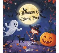 My Halloween Crew Coloring Book: Cute Ghosts, Witches, Pumpkins & Spooky Friends for Kids Ages 4-8