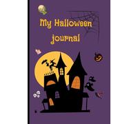 My Halloween journal: Fun and cute notebook for kids and adults