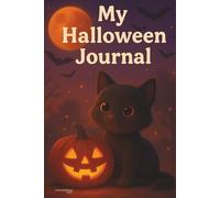 MY HALLOWEEN JOURNAL: Lined notebook for kids, teens, and adults. Perfect for writing, drawing, or capturing memories! Wide ruled, 6 x 9 inches, 160 ... for journaling, school, or creative notes.