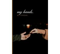 My Hands. My Strong.: Motivation notebook, 100 pages, 6x9"
