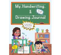 My Handwriting and Drawing Journal: Inspire creativity and build handwriting skills - one page at a time!