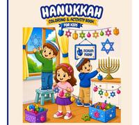 My Hanukkah Coloring & Activity Book: Fun Coloring Pages, Mazes, Word Search, Matching Games, and the Story of Hanukkah for Kids Ages 3-8 (Little Mitzvah Makers)
