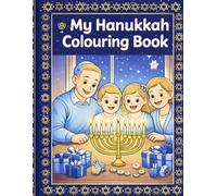 My Hanukkah Colouring Book: 28 Fun Jewish Festival Colouring Pages for the Whole Family | Menorahs, Dreidels, Latkes, Stars of David and More | A Perfect Hanukkah Gift for Children and Families