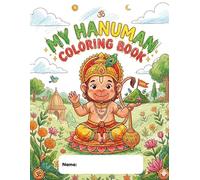 My Hanuman Chalisa Coloring Book: Hanuman Chalisa for Kids | Hindu Devotional Coloring Book with Simple Meanings | Fun Activity Book for Children
