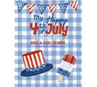 My Happy 4th of July Coloring Book for Kids: Stars, Stripes, Fireworks, and Patriotic Fun! (Holiday Coloring Books for Kids - A Year of Festive Fun!)