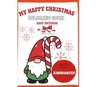 MY HAPPY CHRISTMAS COLORING BOOK: Easy picture