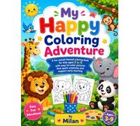 My Happy Coloring Adventure: Fun and Easy Animal Coloring Book for Kids Ages 3-9 | Cute Zoo, Farm, Forest & Ocean Animals | Big, Bold, Simple Designs for Creative Learning