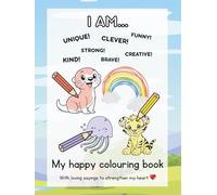 My happy colouring book: With loving sayings to strengthen my heart