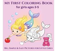 My Happy Day Coloring Book: Cute and Easy Pictures for Girls Aged 3-5