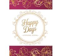 My Happy Days - My Personal Journal: 8.5 x 11 in 100 pages (Vintage Premium Selection)
