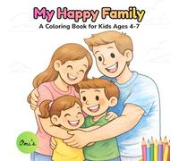 My Happy Family: A Coloring Book for Kids Ages 4-7