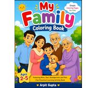 My Happy Family Coloring Book: Fun and Easy Family Coloring Pages for Toddlers and Preschool Kids Ages 2-5 | Learn About Parents, Grandparents and Pets Through Simple Coloring Activities