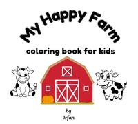 My happy farm: Coloring book for kids