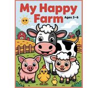 My Happy Farm Coloring Book for Kids: Cute Farm Animals, Tractors, and Simple Fun Pages for Ages 3-6