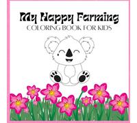 My Happy Farming: Coloring Book For Kids