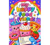 My Happy Food Friends Kawaii Coloring book: Cute Food Coloring and Activity Book for Kids Ages 4-8 Featuring Mazes, Spot the Differences, Puzzles, and More Fun Activities