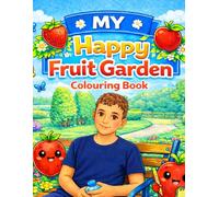 My Happy Fruit Garden: Colouring Pages for Kids Ages 6-12 , Single-Sided colouring pages for easy colouring , Large 8.5 × 11 inch