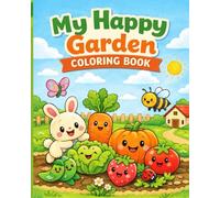My Happy Garden: Coloring Book Featuring Fruits and Vegetables for Kids Ages 4-8