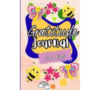 My Happy Heart - A Gratitude Journal for Kids : To Teach Children to Practice Gratitude and Mindfulness: With Fun and Inspiring prompts and Uplifting ... build Kindness, Confidence and a Happy heart
