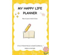 MY HAPPY LIFE PLANNER: Plan • Learn • Feel • Grow