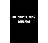 My Happy Mind Journal
