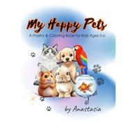 My Happy Pets: A Poetry & Coloring Book for Kids Ages 3-6