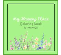 My Happy Place: Coloring Book