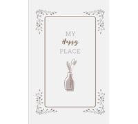 My Happy Place: Hardcover Dotted Notebook, 200 pages, 5.5in x 8.5in