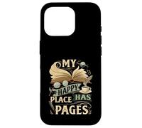 My Happy Place Has Pages Book Lover Reading Bibliophile Carcasa para iPhone 16 Pro