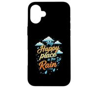 My Happy Place is the Rain - Rainy Day Lover Carcasa para iPhone 16 Plus