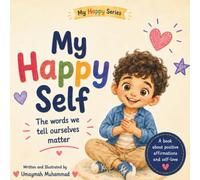 My Happy Self: The words we tell ourselves matter (My Happy Series Salah and Kids affirmations)
