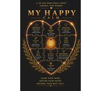MY HAPPY SOFT RESET Vol 1: A 30-Day Emotional Reset Journal for Women