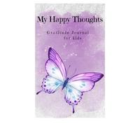 My Happy Thoughts: Gratitude Journal for Kids