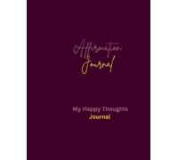 My Happy Thoughts Journal - affirmation journal